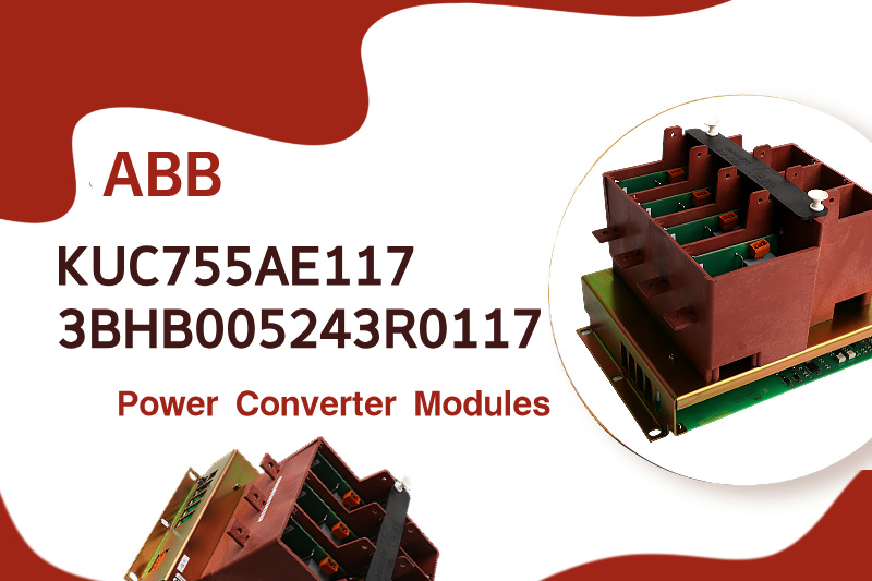 بهینه‌سازی بهره‌وری انرژی با ماژول مبدل برق ABB KUC755AE117 3BHB005243R0117